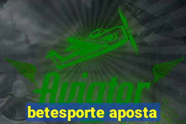 betesporte aposta